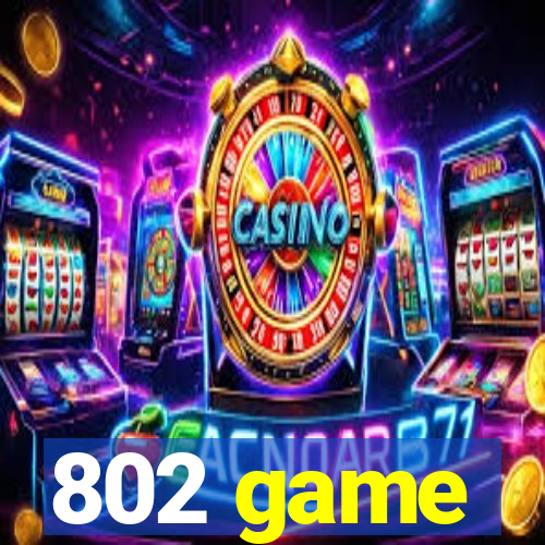 802 game